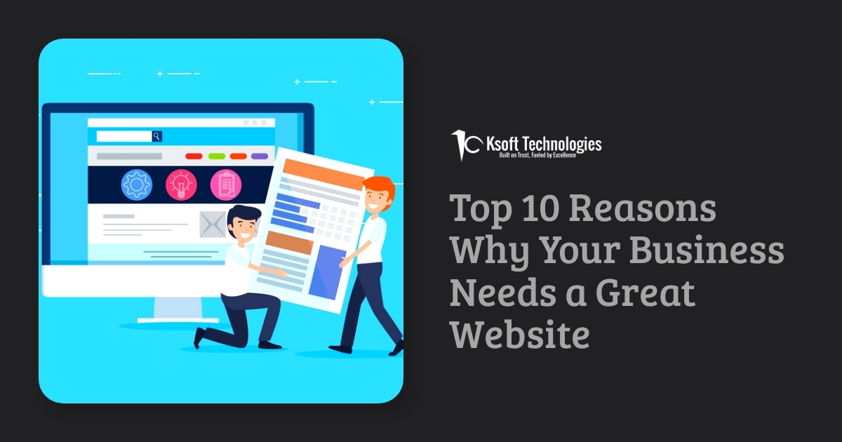 Why Your Business Needs a Website 2025 | Top 10 Reasons by KSoft