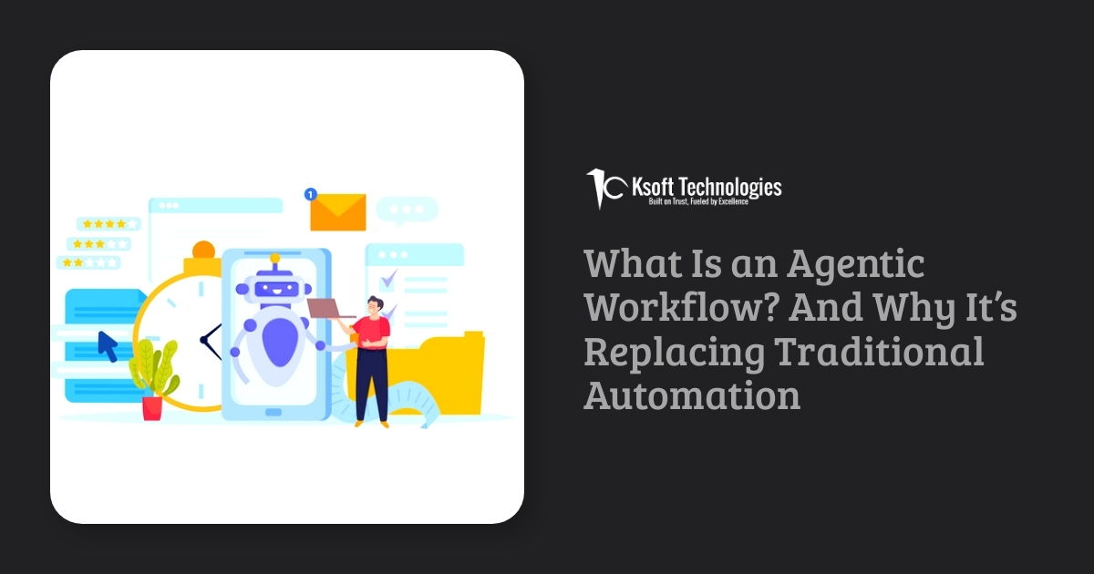 Agentic Workflow AI | Intelligent Automation