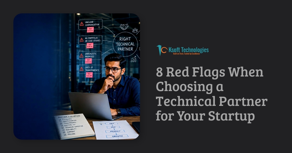Technical Partner for Startup: 8 Red Flags